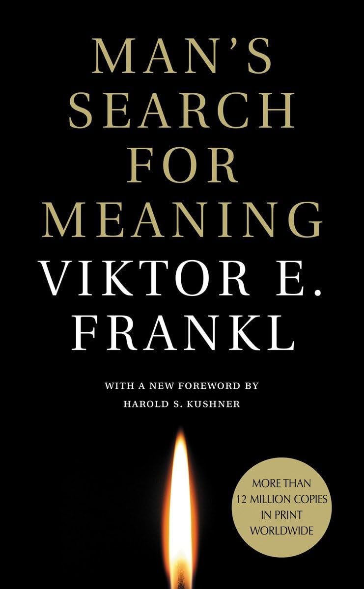 Man's Search for Meaning — Viktor Frankl